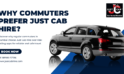 Top Reasons Regular Commuters Prefer Just Cab Hire Over Ride-Hailing Apps