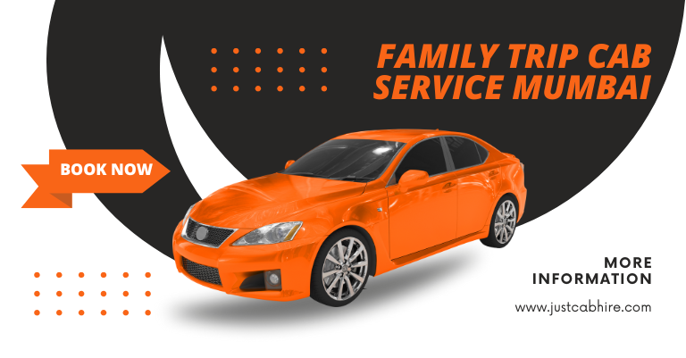 Family Trip Cab Service Mumbai | JustCabHire Mumbai – Book Now