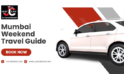 Mumbai Weekend Travel Guide | JustCabHire Mumbai – Book Now