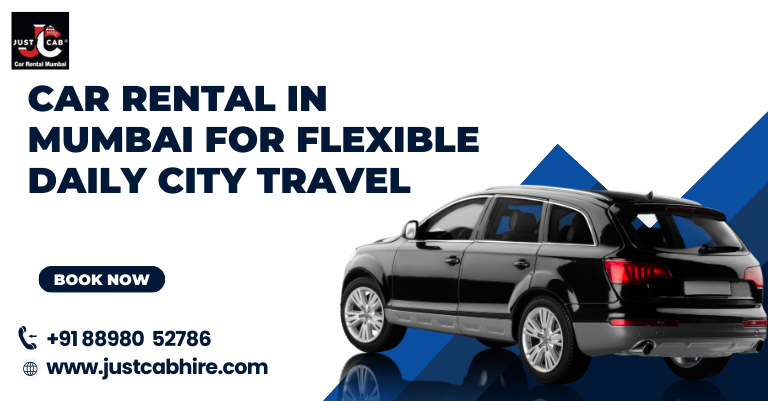 Car Rental in Mumbai for Flexible Daily City Travel