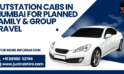 Outstation Cabs in Mumbai for Planned Family & Group Travel
